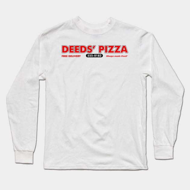 Deeds Pizza Mandrake Falls, Always Made Fresh Long Sleeve T-Shirt by Meta Cortex